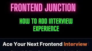 Front end Junction :How to add your interview experience ? #frontend #reactjs #nextjs