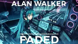 Anime Mix - Faded Remix   [Dj Necko-Chan]