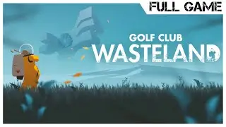 Golf Club Wasteland FULL GAME (No Commentary) [4K60FPS]