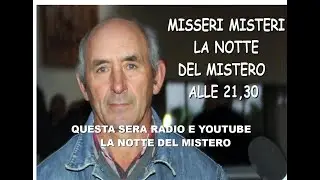 MISSERI......MISTERI - LA NOTTE DEL MISTERO