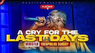 A BREED OF MEN & WOMEN RISING IN THESE LAST DAYS🔥 - THEOPHILUS SUNDAY CHANTS, WORSHIP & PRAYER TIMES