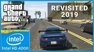 GTA 5 - Revisited (2019) | Intel HD 4000 Graphics | PC Gameplay Benchmark (Grand Theft Auto V)