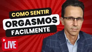 Como Aumentar a Excita&ccedil;&atilde;o e Chegar ao Orgasmo Feminino | Marlon Mattedi, Sex&oacute;logo