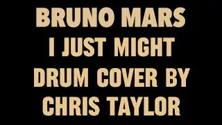 I Just Might - Bruno Mars Drum Cover