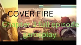cover fire chapter 3 full gameplay/asult rifle and sniper combo/MIRAK gaming