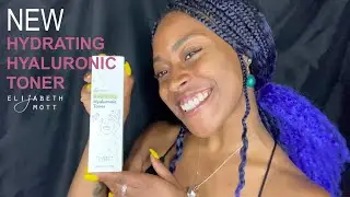 Hydrating Hyaluronic Toner to Help Cleanse and Tone your Skin | Elizabeth Mott