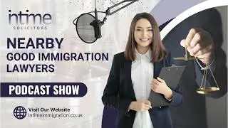 Nearby Good Immigration Lawyers| Top Immigration Law Firm Near You| Local Immigration Solicitors