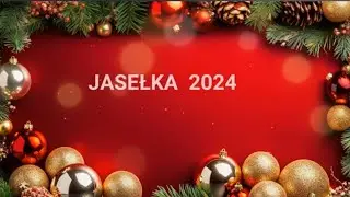 Szkolne Jasełka 2024