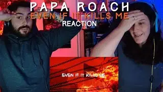 Couple Reacts To EVEN IF IT KILLS ME - Papa Roach