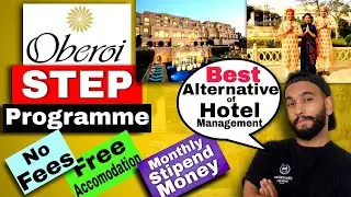 Oberoi STEP Programme| Alternative Hotel Management Course with No Fees| 100% Guaranteed Job|