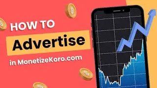 How to Advertise in Monetize Koro | Get Unlimited Traffic to Your Website