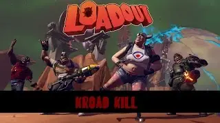 Loadout: Kroad Kill