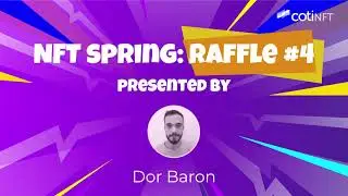 COTI NFT - Spring Raffle #4 presented by Dor Baron
