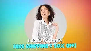 J.Crew Factory Sale: Free Shipping & Extra 50% Off Clearance Today Only!