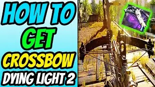 How To Get Crossbow in Dying Light 2