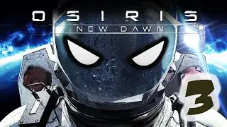 Osiris New Dawn / Стрим номер 3 ❂ Продолжаем обустраивать базу/поиски ресурсов ⚇