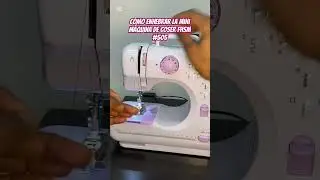 C&oacute;mo enhebrar la mini m&aacute;quina de coser FHSM #505 #minimaquina #sewing  #coser  #costuraf&aacute;cil