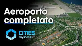 Il quartiere dell'aeroporto è completo! | Cities Skylines 2