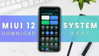 Download MIUI 12 System App for MIUI 11 | Mi Security, Mi Weather, MIUI 12 System Launcher - NO ROOT