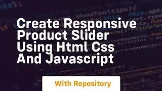 Create responsive product slider using html css and javascript