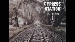 House of Gold (Cover) - Cypress Station