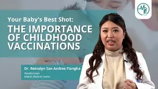 Childhood Vaccinations Saves Lives & Here's How | Dr Reinalyn San Andres-Tiangha, Paediatrician