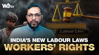 India&rsquo;s New Labour Laws EXPLAINED | Workers&rsquo; Rights vs Politics | Views on News by Zayeemuddin