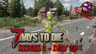 Day 20 - Series 3 - 7 Days to Die