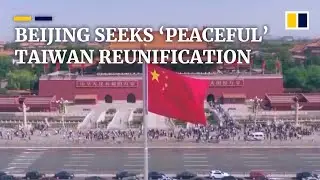 Mainland China white paper declares &lsquo;greatest sincerity&rsquo; for peaceful reunification with Taiwan