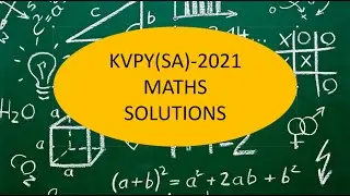 Q7. KVPY 2021 (SA) 22nd may 2022