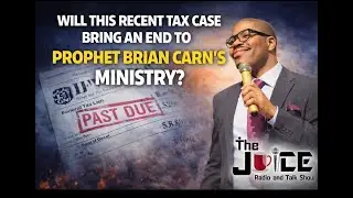 REPLAY: Will This Recent Tax Case Bring an End to Prophet Brian Carn's Ministry?