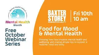 Food and Mood Webinar with Baxter Storey