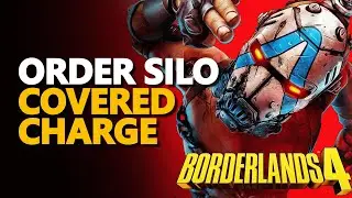 Order Silo Covered Charge Borderlands 4