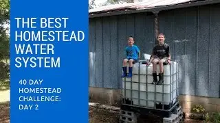 Building the Best Homestead Water System Ever!