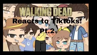The Walking Dead S2 Characters React to TikToks! Pt.2! Spoilers!!!!