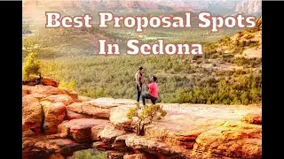 Best Suprise Marriage Proposal Spots in Sedona Arizona. #sedonaproposal #proposal #engagement 