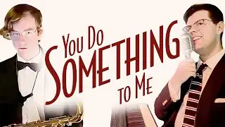 You Do Something to Me | Piano, Sax, and Vocal Cover - Smooth Jazz Music