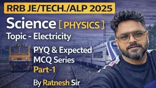|| RRB JE /Tech. /ALP 2025 || Science [ Physics ] Electricity || PYQ & Expected -1 || By Ratnesh Sir