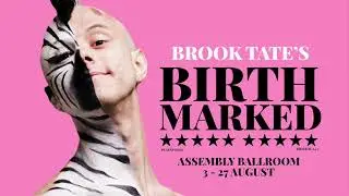 Brook Tate's Birthmarked - Edinburgh Fringe 2023