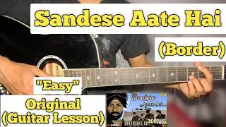 Sandese Aate Hai - Border | Guitar Lesson | Easy Chords | (Best Patriotic Song)