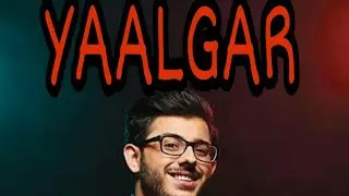 Yaalgar lyrics- Carryminati X wily Frenzy || Tecnical Music