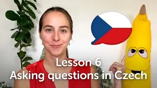 Asking a simple question: Czech lesson #6 using my TLE method