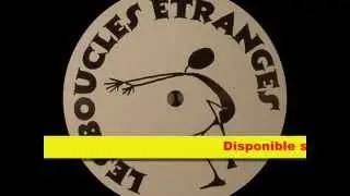 Les Boucles Etranges 01