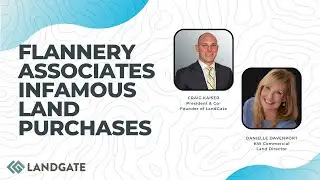 Flannery Associates Infamous Land Purchases