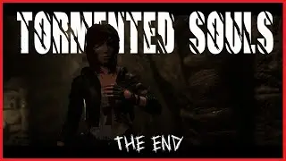 Anna, Emma a jejich &uacute;těk z nočn&iacute; můry | TORMENTED SOULS - ENDING | Psychologick&yacute; Horor pln&yacute; Z&aacute;had