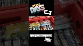 Pixel Days 2025 - Quelques belles pi&egrave;ces  #04 🔥😍