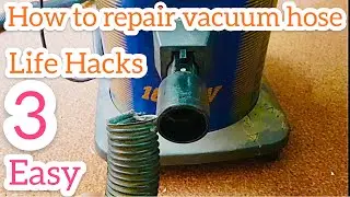 3 Easy Life Hacks | How to repair vacuum cleaner hose | Repair Vacuum Hose | Safai wali Machine