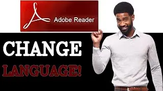 Как изменить язык Adobe Reader (2025)