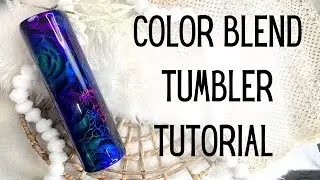 Color blend tumbler tutorial 5 days of fall, day 2
