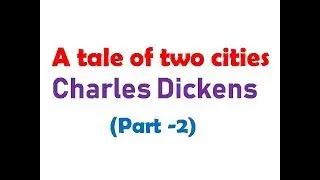 A tale of two cities ( Part - 2 ) English literature